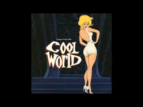 Musical Interlude: Songs From the Cool World